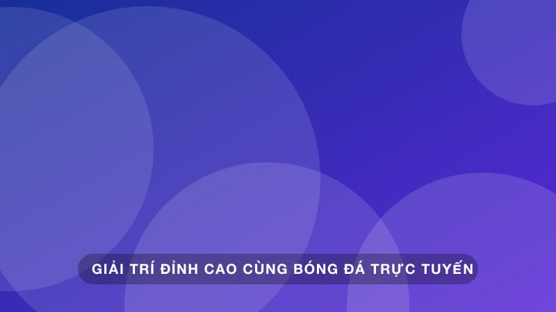 Xu Hướng Giải Trí Cùng Bóng Đá Mùa Giải Mới 2024
